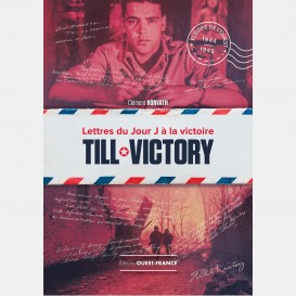 Till Victory : Lettre du Jour J à la Victoire