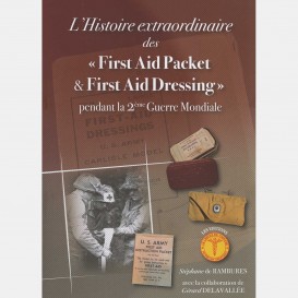L'Histoire extraordinaire des "First Aid Packett & First Aid Dressing"