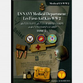 Les First-aids Kits : USN Medical Department - Tome A